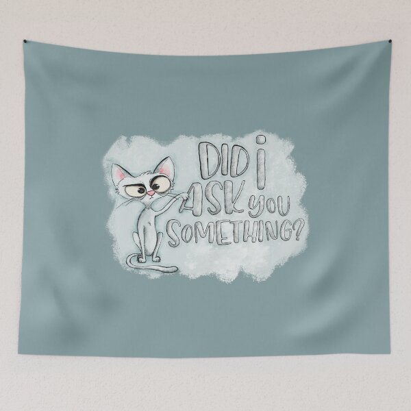 Item preview, Did I ask you something? designed and sold by alies-art.
