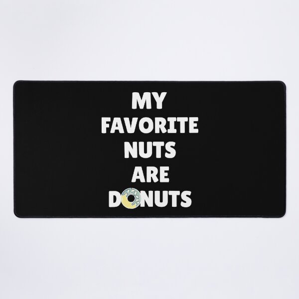 Item preview, My Favorite Nuts Are Donuts designed and sold by Primroaddesigns.