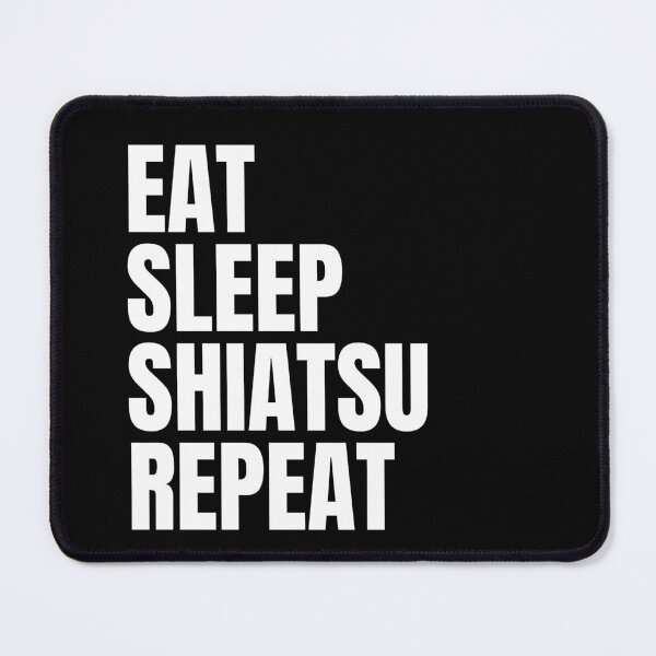 Item preview, Eat Sleep Shiatsu Repeat designed and sold by sydney-syder.