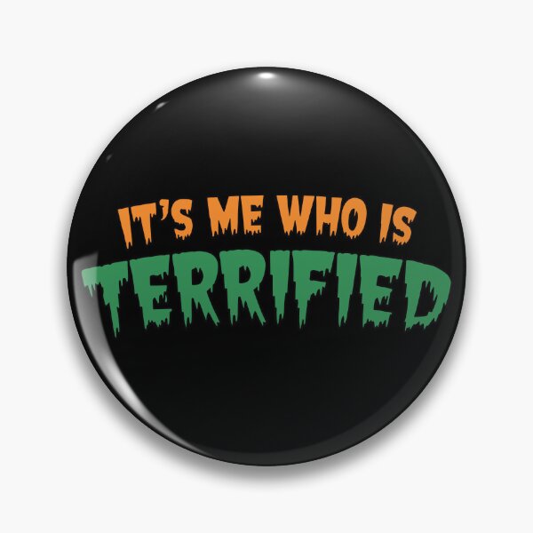 Item preview, It's me who is terrified designed and sold by Darkifun.