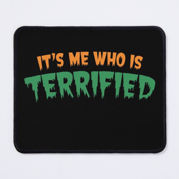 Item preview, It's me who is terrified designed and sold by Darkifun.