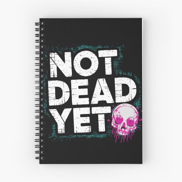 Item preview, Not Dead Yet designed and sold by DD Fish.