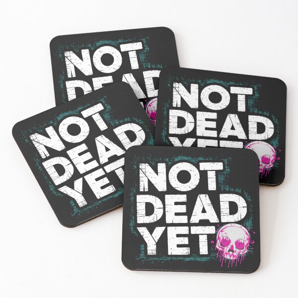 Item preview, Not Dead Yet designed and sold by DD Fish.