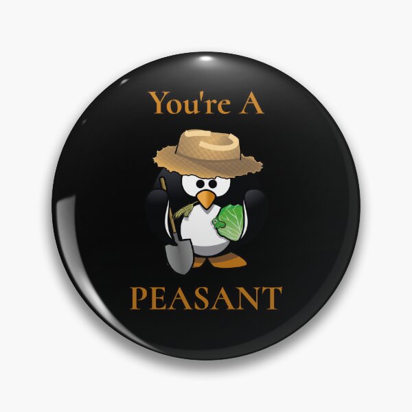 Item preview, You're A Peasant designed and sold by TrippyOutfitter.