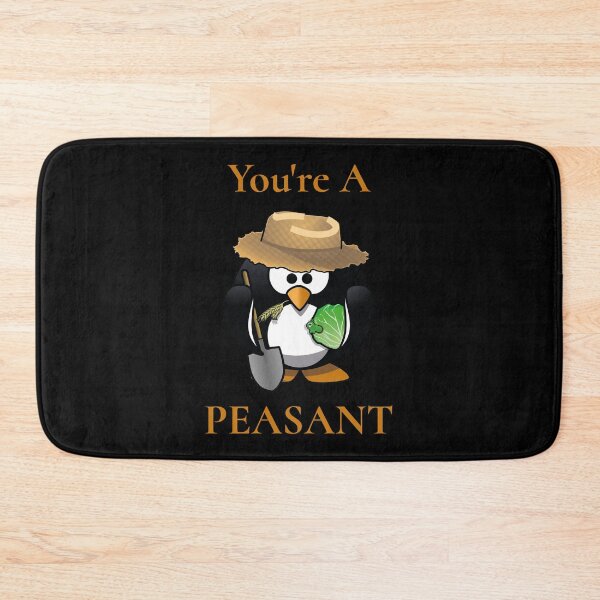 Item preview, You're A Peasant designed and sold by TrippyOutfitter.