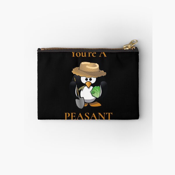 Item preview, You're A Peasant designed and sold by TrippyOutfitter.