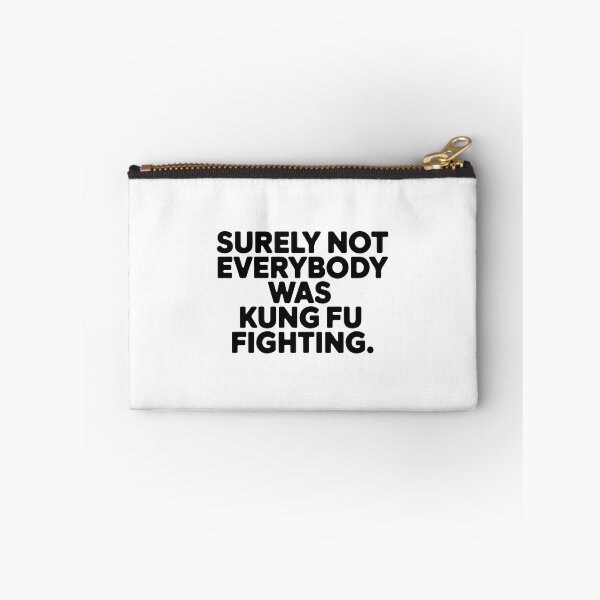Item preview, Surely Not Everybody Was Kung Fu Fighting designed and sold by NiftyWrx.