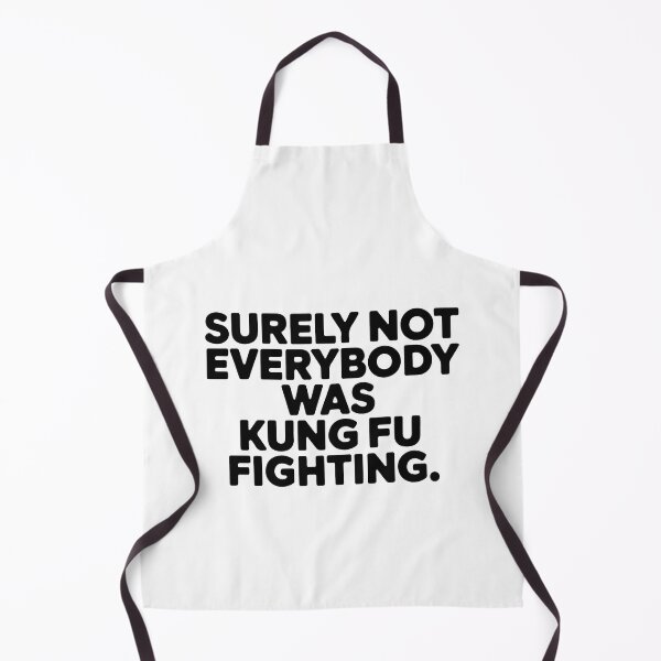 Item preview, Surely Not Everybody Was Kung Fu Fighting designed and sold by NiftyWrx.