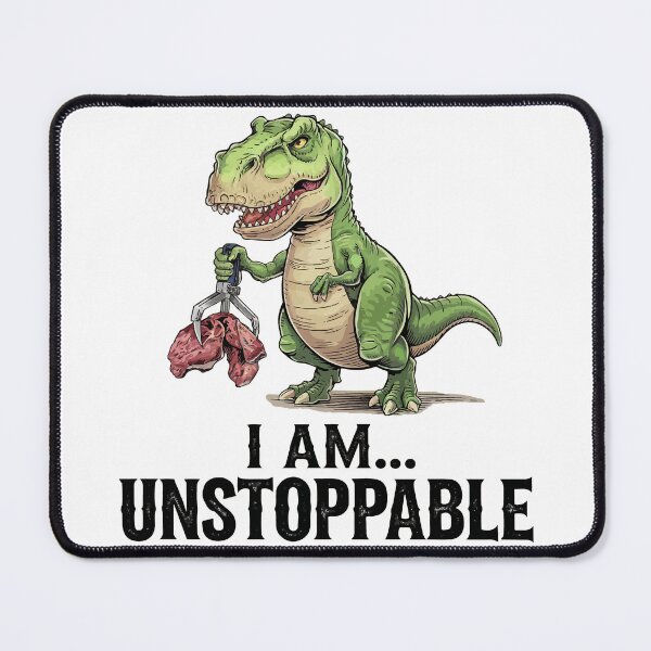 Item preview, I Am Unstoppable T-Rex designed and sold by NiftyWrx.