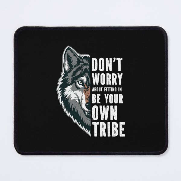 Item preview, Be Your Own Tribe Wolf Inspirational Saying designed and sold by Designer-Girl.
