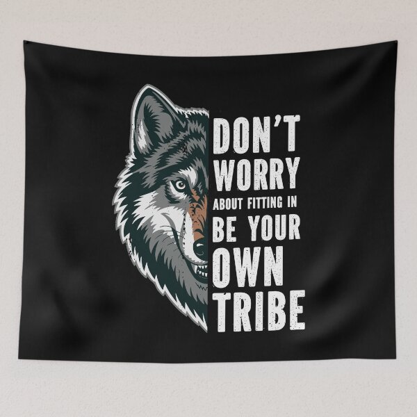Item preview, Be Your Own Tribe Wolf Inspirational Saying designed and sold by Designer-Girl.