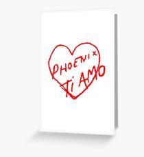 Phoenix Ti Amo Greeting Card