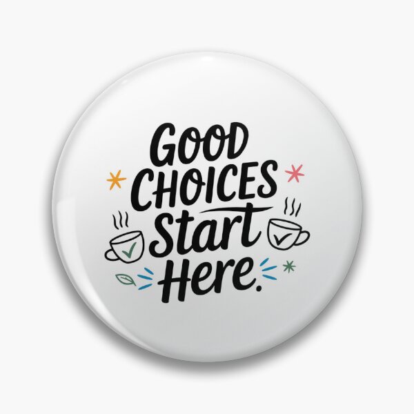 Item preview, Good Choices Start Here Motivational Quote  designed and sold by Maddy V Store.