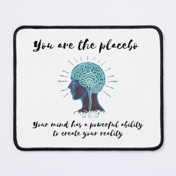 Item preview, you are the placebo designed and sold by ZenAuraBoutique.