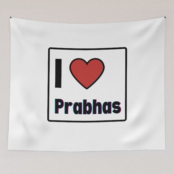 Item preview, I love Prabhas  designed and sold by CapriCreatives.