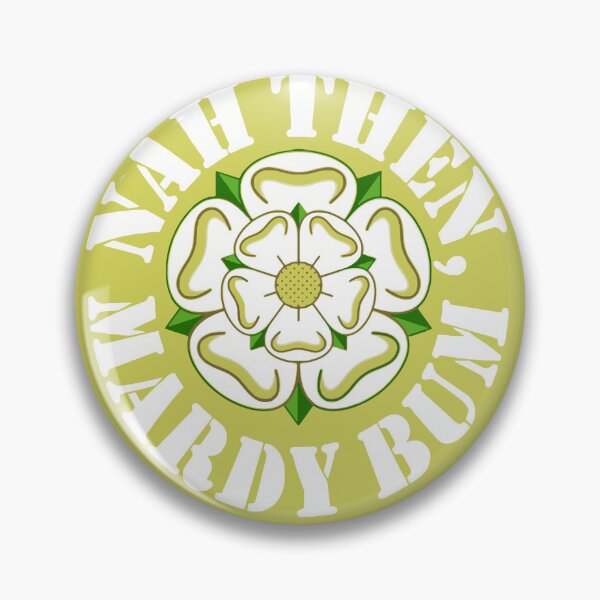 Item preview, Nah Then Mardy Bum Yorkshire Slang Dialect Rose White Text designed and sold by taiche.
