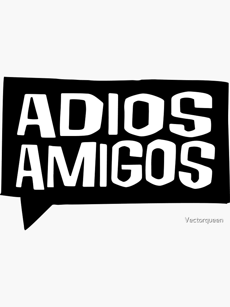 Adios Amigos Sticker