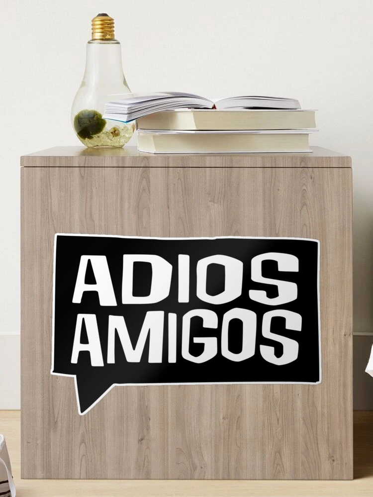 Adios Amigos Sticker