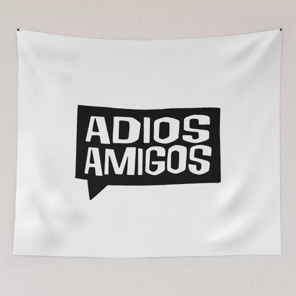 Item preview, Adios Amigos designed and sold by Vectorqueen.