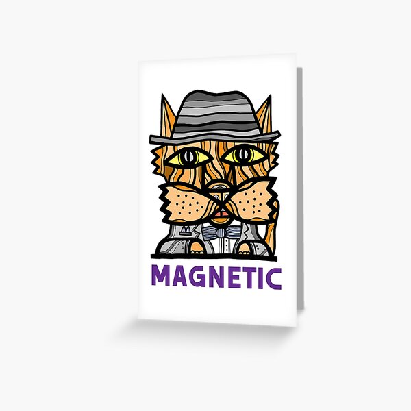 "Magnetic" Greeting Card