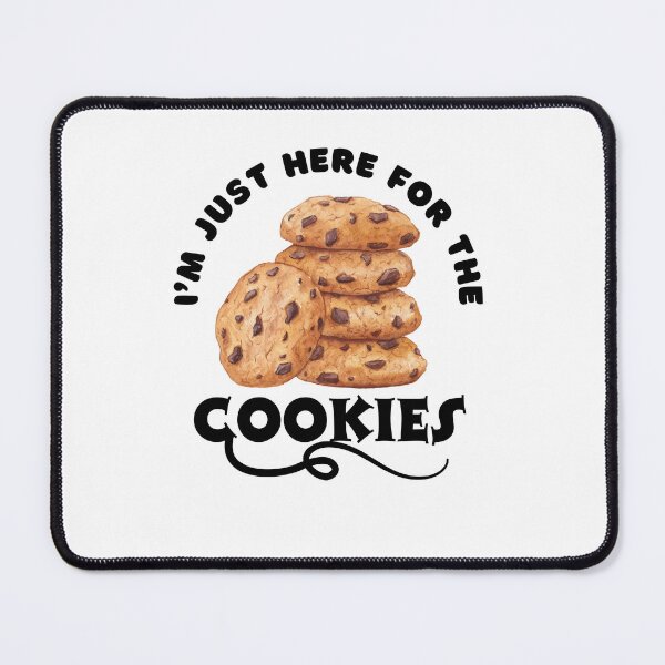 Item preview, I'm Just Here For The Cookies designed and sold by belladesign7.