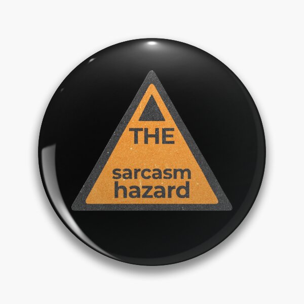 Item preview, Sarcasm Hazard designed and sold by undsund.