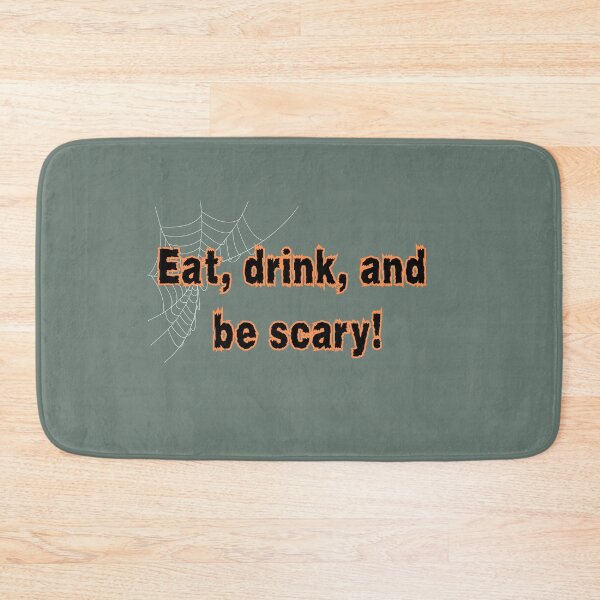 Item preview, Eat, drink, and be scary! designed and sold by DesignMyNovelty.
