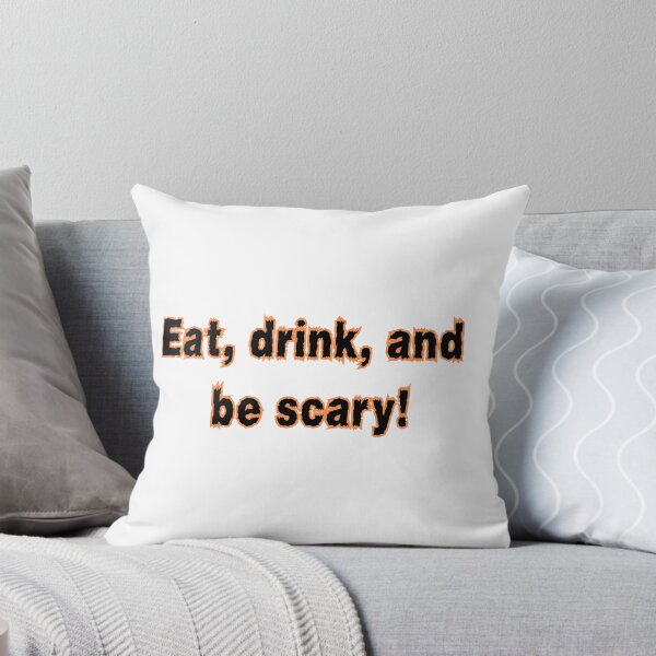 Item preview, Eat, drink, and be scary! designed and sold by DesignMyNovelty.