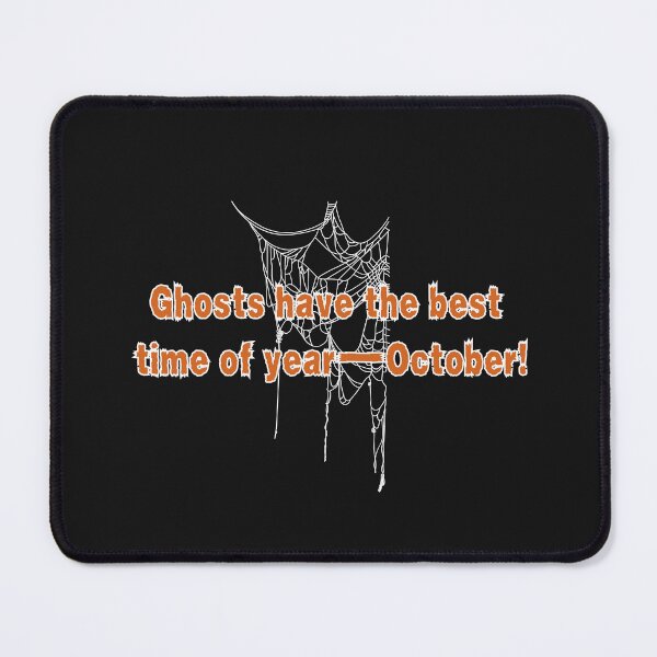 Item preview, Ghost have the best time of year-October! designed and sold by DesignMyNovelty.
