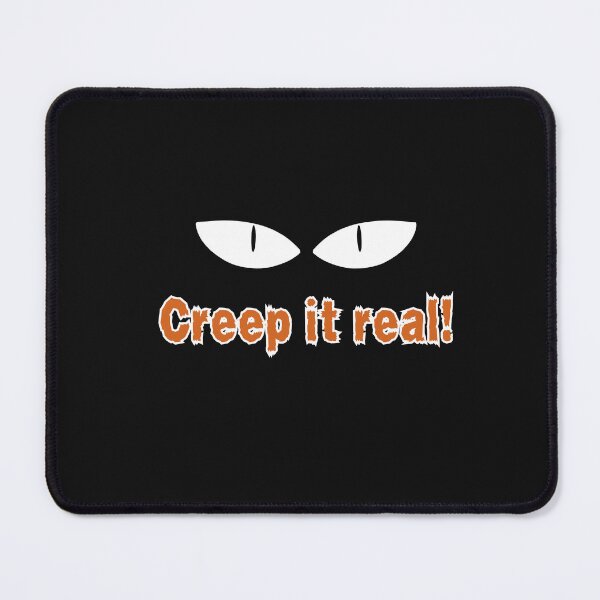 Item preview, Creep it real! designed and sold by DesignMyNovelty.
