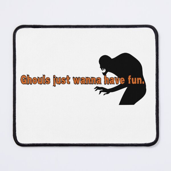 Item preview, Ghouls just wanna have fun. designed and sold by DesignMyNovelty.