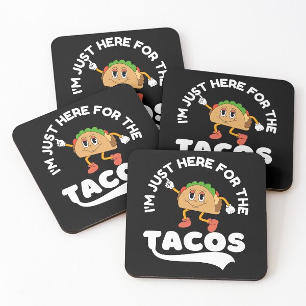 Item preview, i'm just here for the tacos designed and sold by belladesign7.