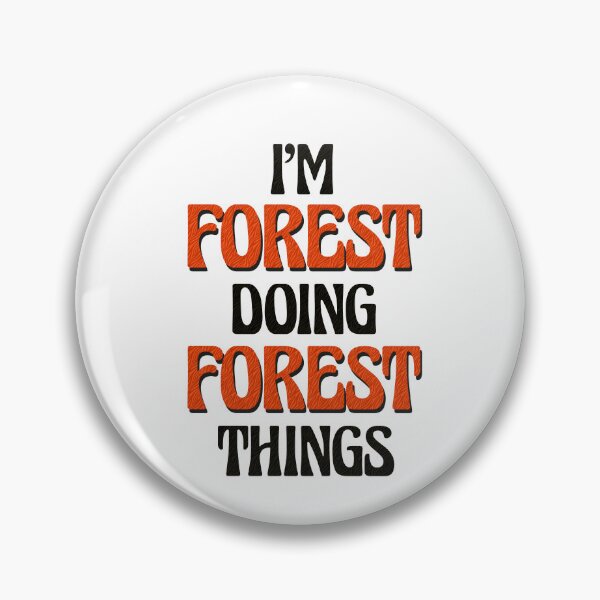 Item preview, I'm Forest Doing Forest Things designed and sold by Oussinc.