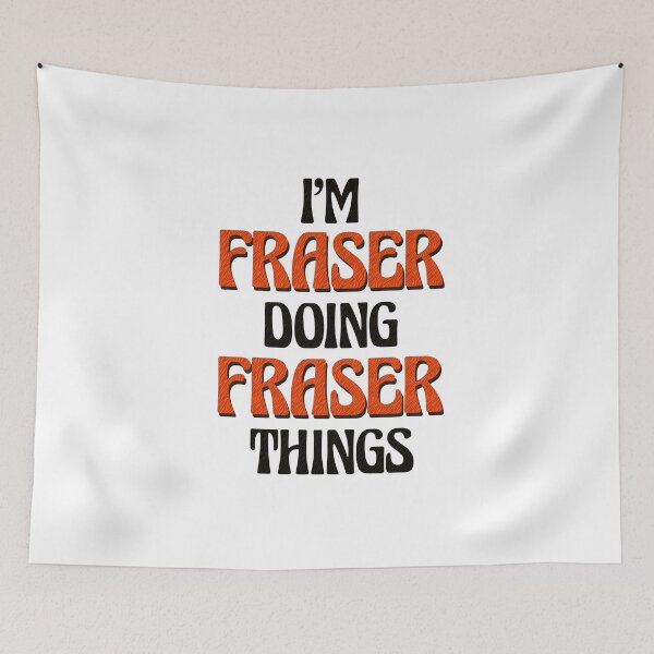 Item preview, I'm Fraser Doing Fraser Things designed and sold by Oussinc.