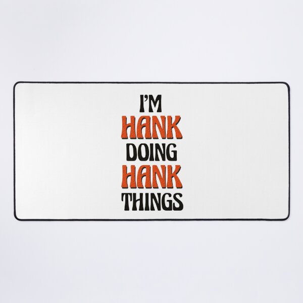 Item preview, I'm Hank Doing Hank Things designed and sold by Oussinc.