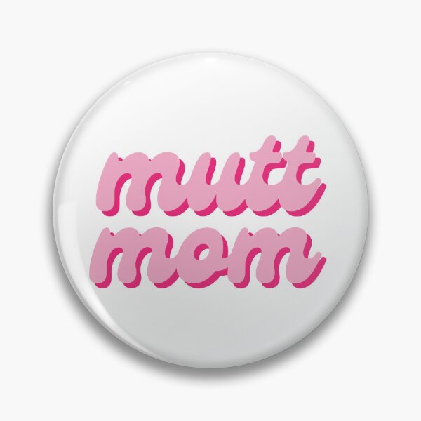 Item preview, mutt mom designed and sold by Julia Healy.