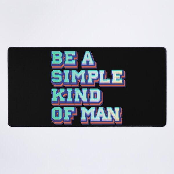 Item preview, Be a simple kind of man designed and sold by Leo-Stride.