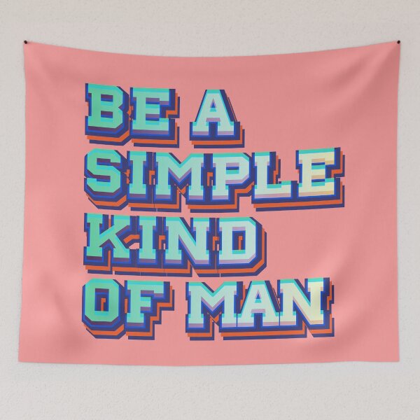 Item preview, Be a simple kind of man designed and sold by Leo-Stride.