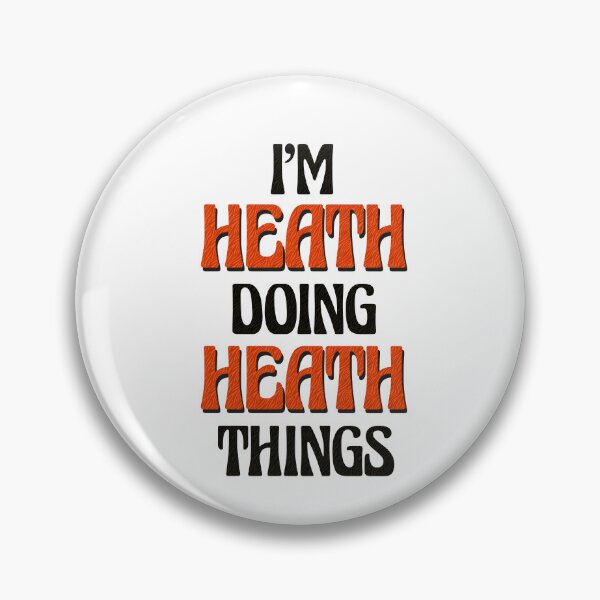 Item preview, I'm Heath Doing Heath Things designed and sold by Oussinc.