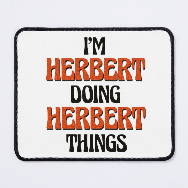 Item preview, I'm Herbert Doing Herbert Things designed and sold by Oussinc.