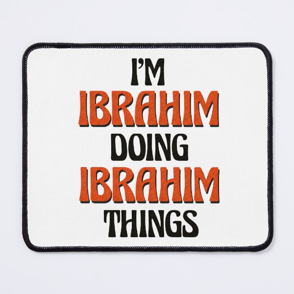 Item preview, I'm Ibrahim Doing Ibrahim Things designed and sold by Oussinc.