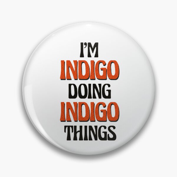 Item preview, I'm Indigo Doing Indigo Things designed and sold by Oussinc.