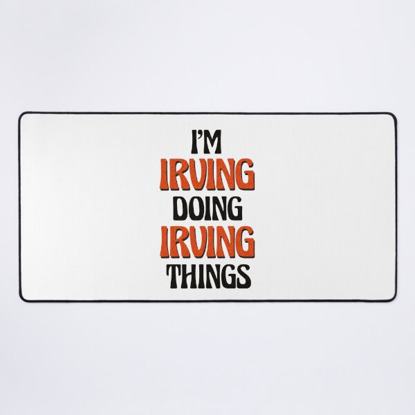 Item preview, I'm Irving Doing Irving Things designed and sold by Oussinc.