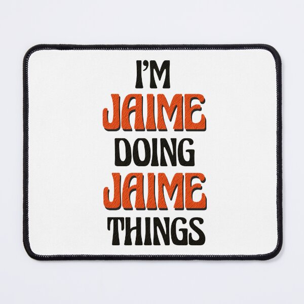 Item preview, I'm Jaime Doing Jaime Things designed and sold by Oussinc.