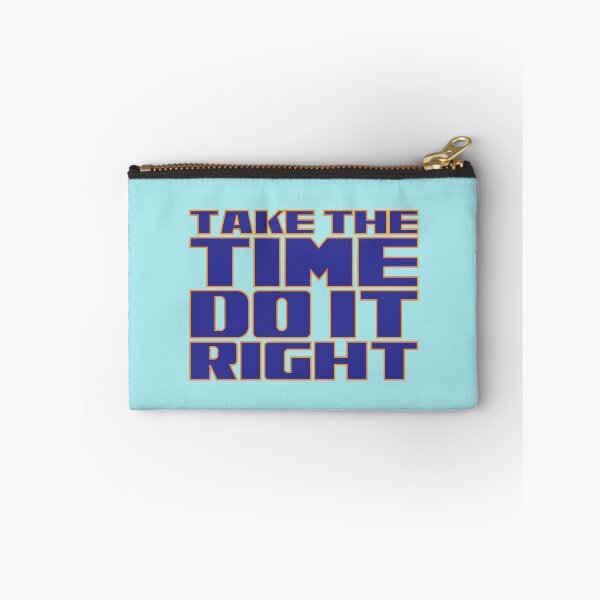 Item preview, Take the time do it right designed and sold by Leo-Stride.