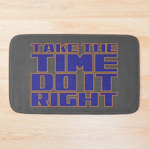 Item preview, Take the time do it right designed and sold by Leo-Stride.