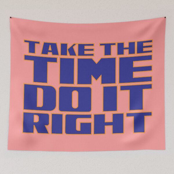 Item preview, Take the time do it right designed and sold by Leo-Stride.