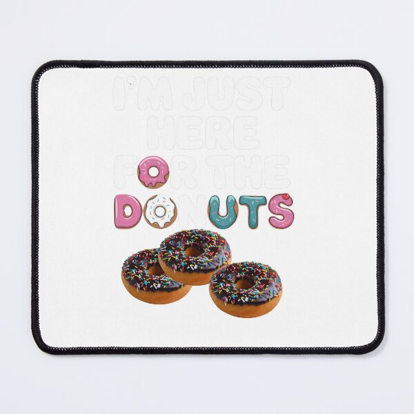 Item preview, Im Just Here For The Donuts designed and sold by artofProduct.