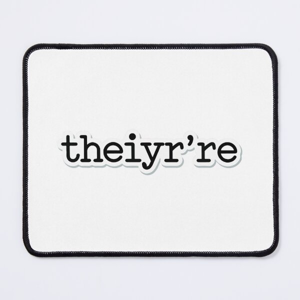 Item preview, Theiyr're Their There They're Humor Typo designed and sold by NiftyWrx.
