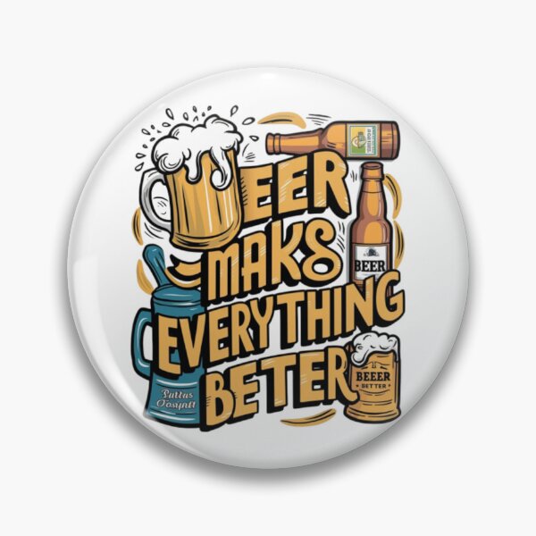 Item preview, Beer Make Everything Better  designed and sold by Dem0r.